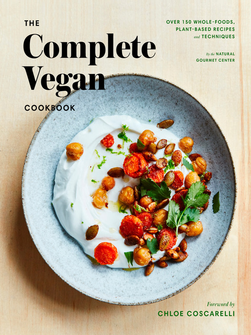 Title details for The Complete Vegan Cookbook by Natural Gourmet - Wait list